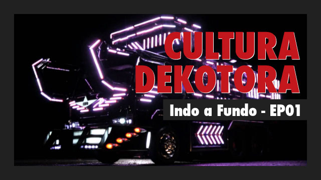 Indo a Fundo - Cultura Dekotora EP 01