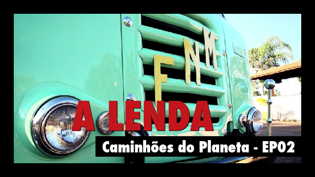 Caminhões do Planeta - A Lenda Ep 02