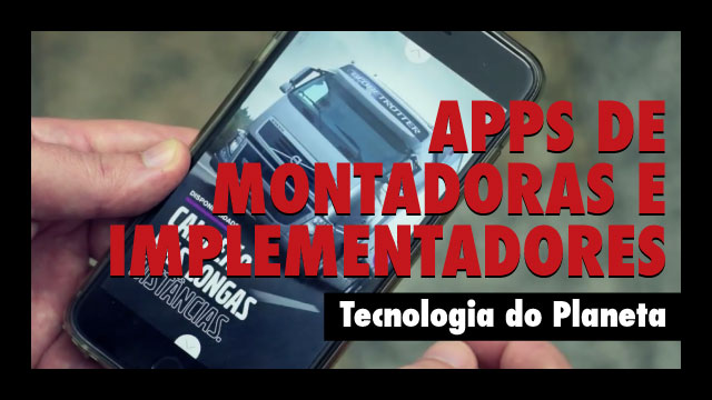 Tec. do Planeta - Aplicativos de Montadoras e Implementadores