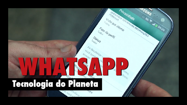 Tecnologia Do Planeta - Funcionalidades do WhatsApp