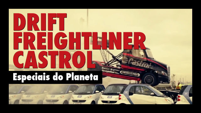 Freightliner Castrol - Especial Drift de Caminhão