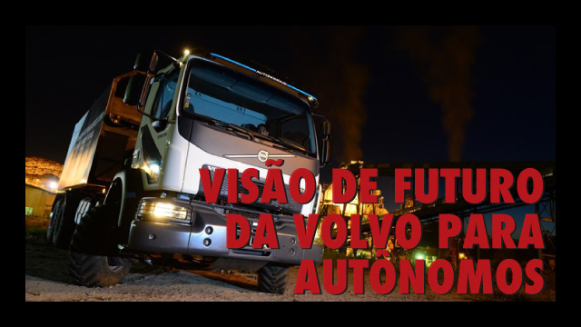 Visão de futuro da Volvo para autônomos 