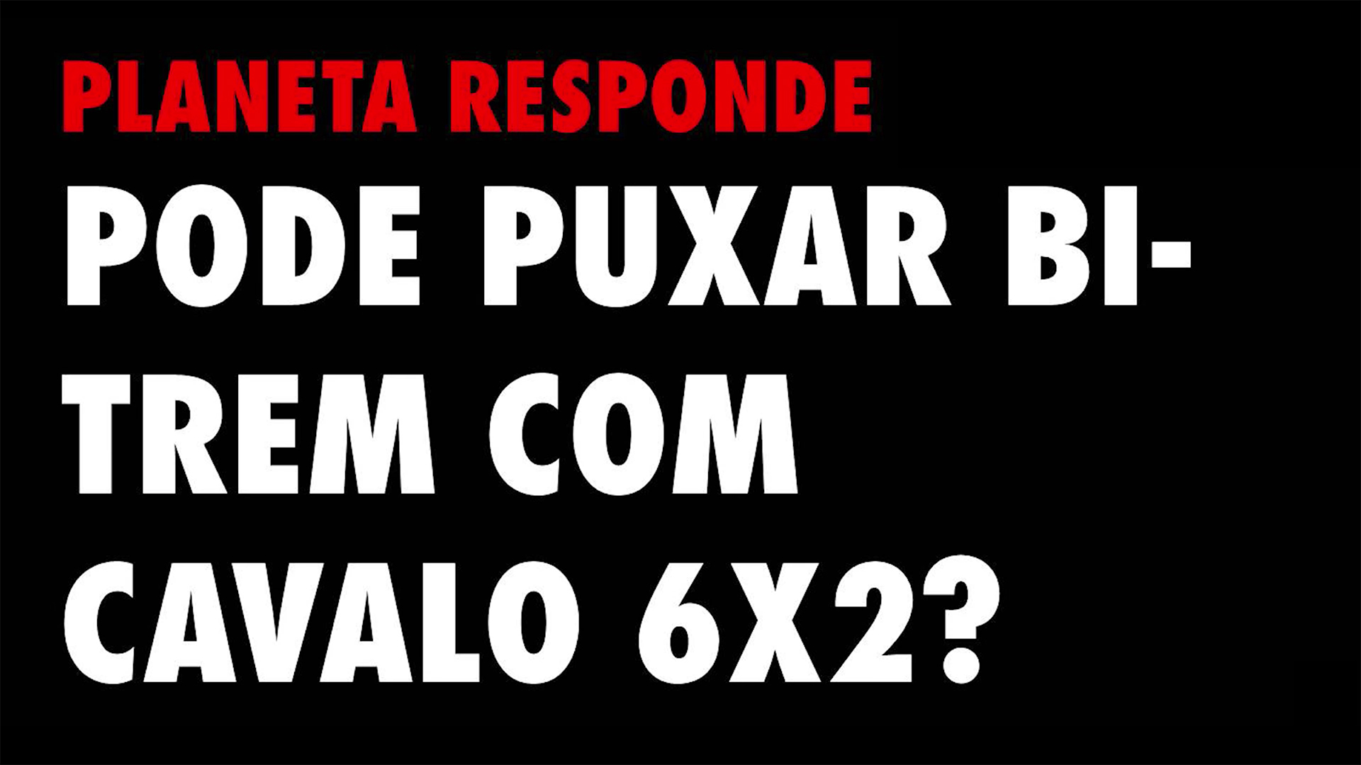 PR #01 - Pode puxar BI-Trem com cavalo 6x2?