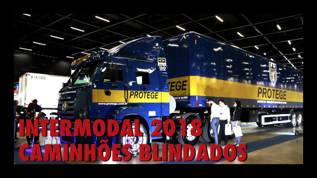 Intermodal 2018 - Caminhões Blindados