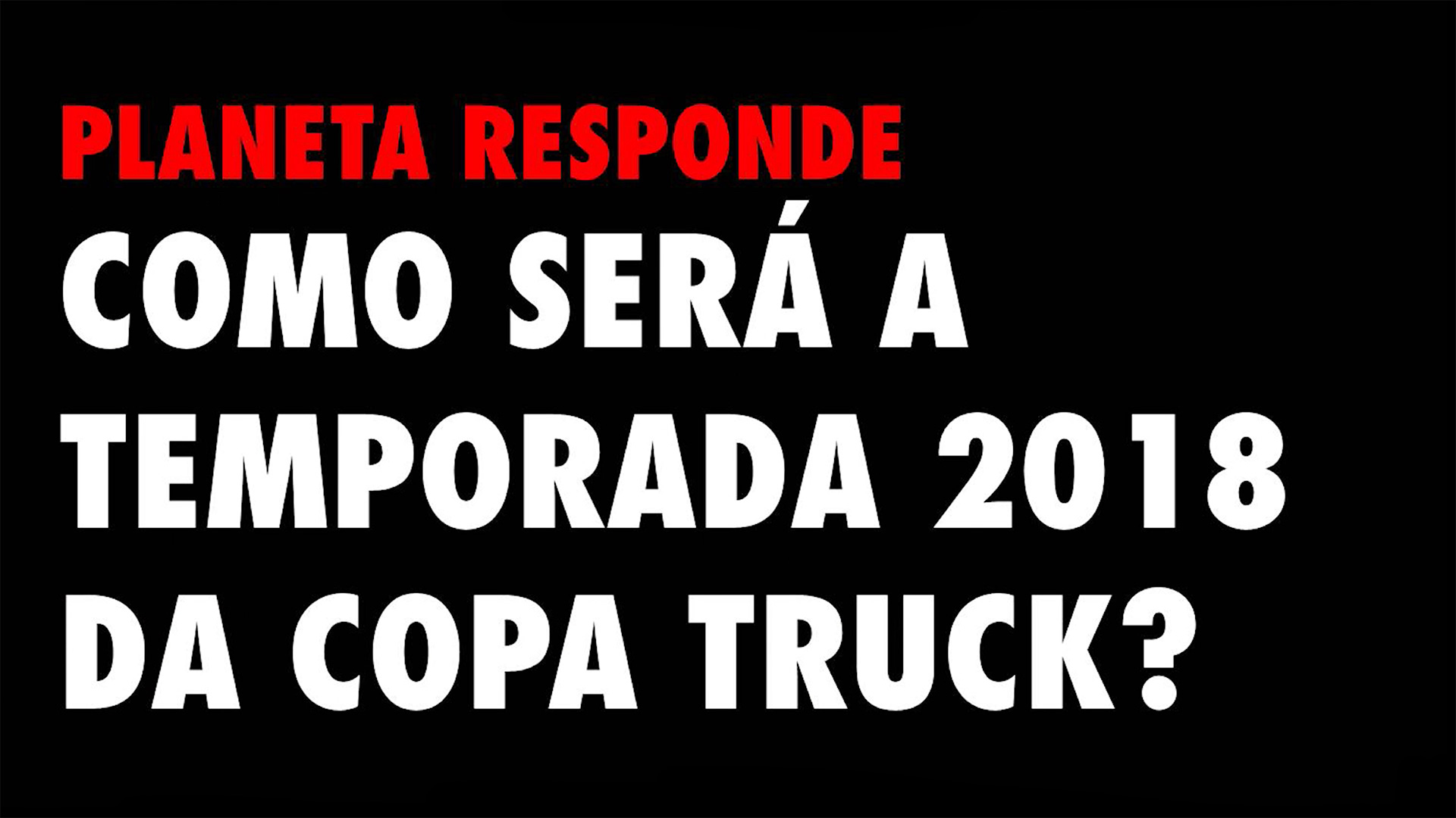 PR #08 - Como será a temporada 2018 da Copa Truck?