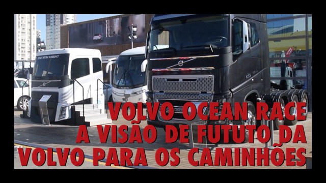 Volvo Ocean Race - Visão de futuro para os caminhões