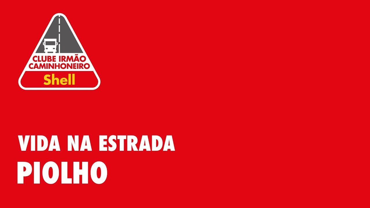 Vida na Estrada I Clube Irmão Caminhoneiro Shell - Piolho