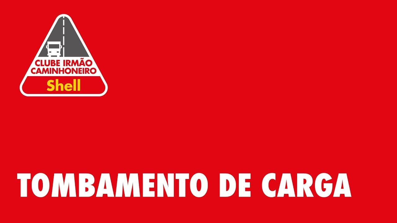 Tombamento de Carga | Clube Irmão Caminhoneiro Shell