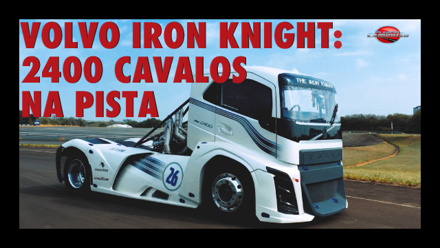 Volvo Iron Knight - Despejando 2400 cavalos na pista