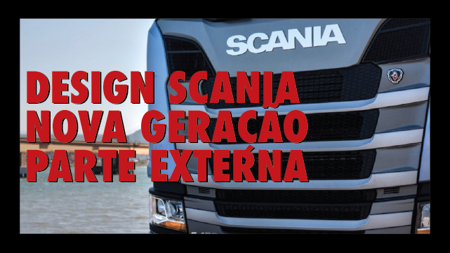 Design Scania Nova GeraçãoParte externa