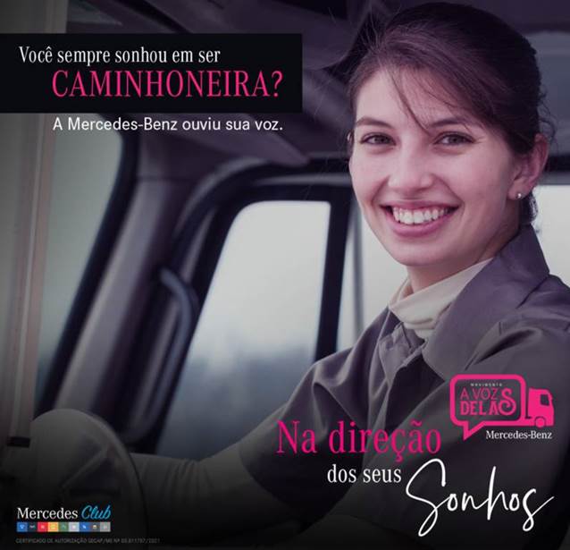 Promoção Mercedes-Benz realiza sonhos de mulheres que sonham ser caminhoneiras