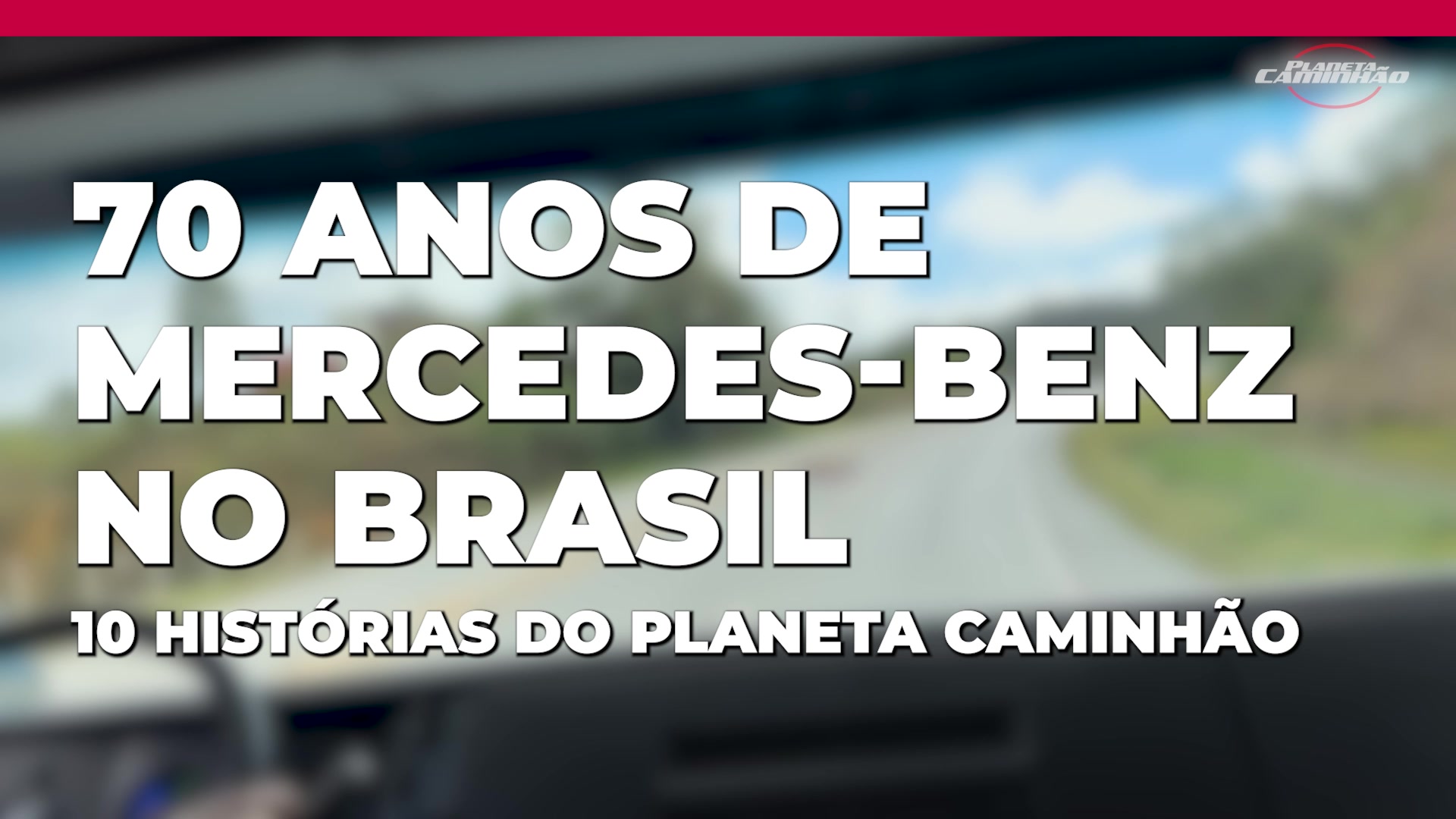10 CAMINHÕES MERCEDES-BENZ QUE FIZERAM HISTÓRIA NO BRASIL
